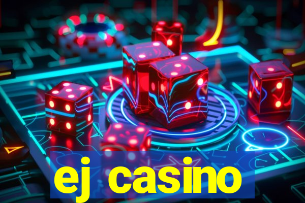 ej casino